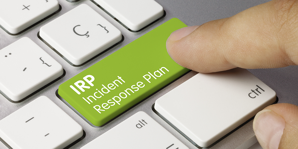 Be Prepared with an Incident Response Plan